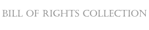 Bill of Rights Collection