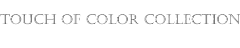 Touch of Color Collection