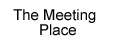 The Meeting Place