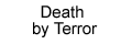 Death by Terror